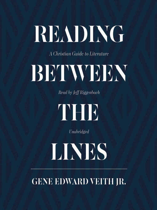 Title details for Reading between the Lines by Gene Edward Veith - Available
